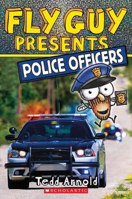 Fly Guy Presents: Police Officers (Scholastic Reader, Level 2) book