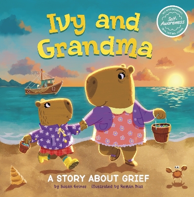 Ivy and Grandma: A Story About Grief by Román Díaz