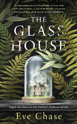 The Glass House: The spellbinding Richard and Judy pick and Sunday Times bestseller by Eve Chase