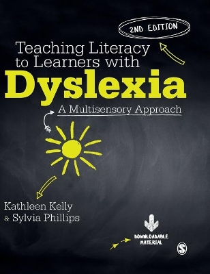 Teaching Literacy to Learners with Dyslexia by Kathleen Kelly