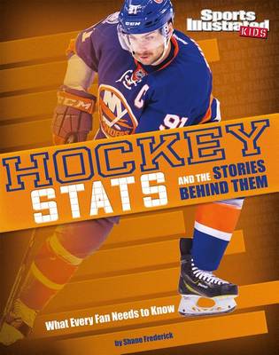 Hockey STATS and the Stories Behind Them by Shane Frederick