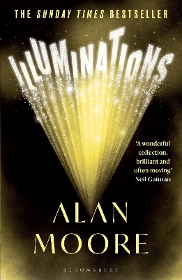 Illuminations: The Top 5 Sunday Times Bestseller by Alan Moore