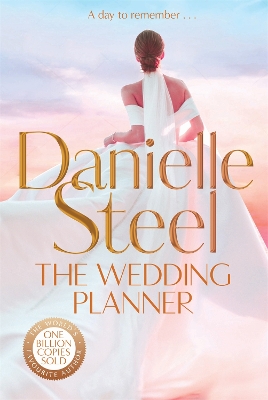 The Wedding Planner: A sparkling, captivating novel from the billion copy bestseller by Danielle Steel