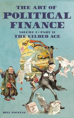 The Art of Political Finance: Volume I - Part II book