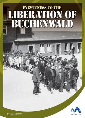 Eyewitness to the Liberation of Buchenwald book