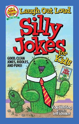 Laugh Out Loud Silly Jokes for Kids: Good, Clean Jokes, Riddles, and Puns! book