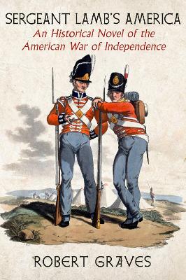 Sergeant Lamb's America: An Historical Novel of the American War of Independence book