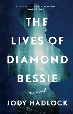 The Lives of Diamond Bessie: A Novel book
