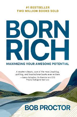 Born Rich: Maximizing Your Awesome Potential book