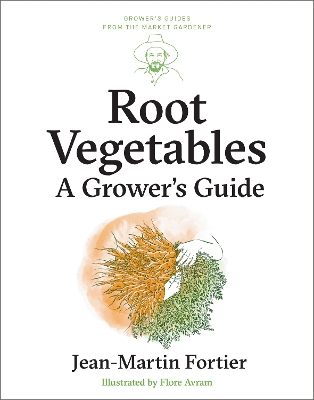 Root Vegetables: A Grower’s Guide book