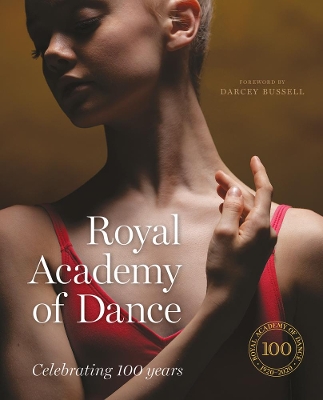 Royal Academy of Dance: Celebrating 100 Years book
