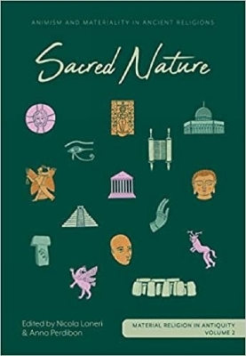 Sacred Nature: Animism and Materiality in Ancient Religions book