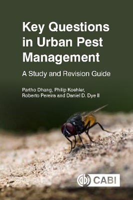 Key Questions in Urban Pest Management: A Study and Revision Guide by Partho Dhang
