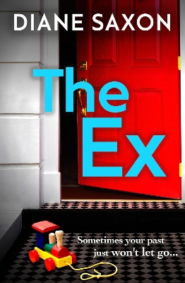 The Ex: A gripping psychological crime thriller by Diane Saxon