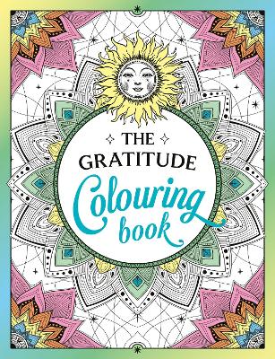 The Gratitude Colouring Book: A Joyful Journey of Colour and Creativity book
