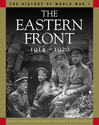 The The Eastern Front 1914–1920: From Tannenberg to the Russo-Polish War by Professor Michael S Neiberg