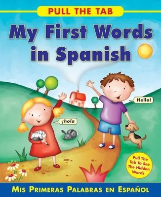 Pull the Tab: My First Words in Spanish book