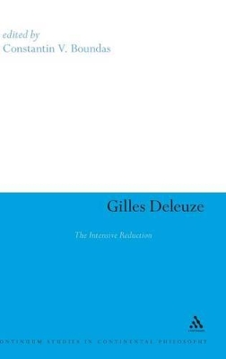 Gilles Deleuze: The Intensive Reduction by Professor Constantin V. Boundas