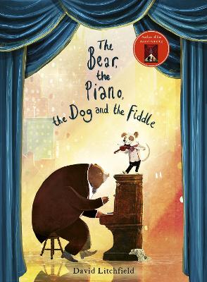 Bear, The Piano, The Dog and the Fiddle by David Litchfield