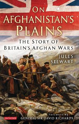 On Afghanistan's Plains by Jules Stewart