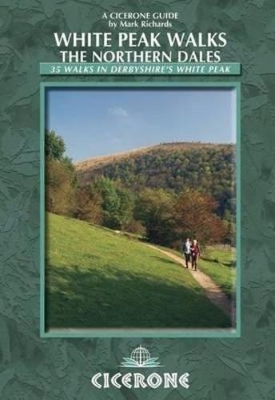 White Peak Walks: The Northern Dales book