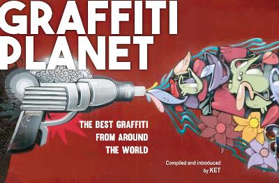 Graffiti Planet by Alan Ket