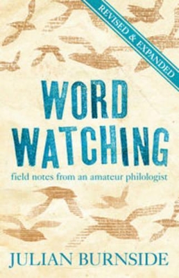 Wordwatching: Field Notes From An Amateur Philologist book