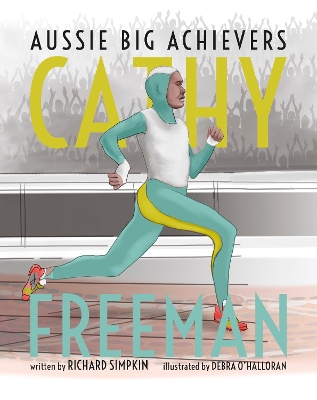 Aussie Big Achievers: Cathy Freeman book
