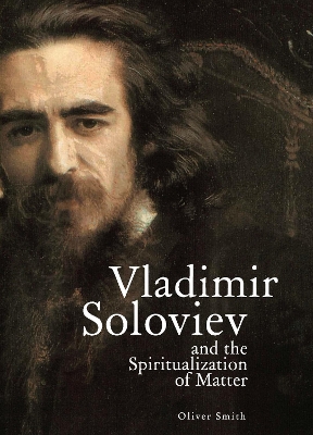 Vladimir Soloviev and the Spiritualization of Matter book