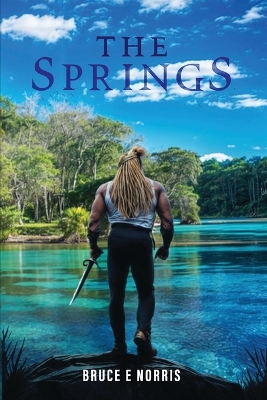 The Springs by Bruce E Norris