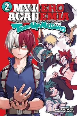 My Hero Academia: Team-Up Missions, Vol. 2 book