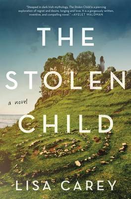 The Stolen Child by Lisa Carey