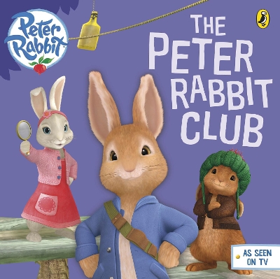 Peter Rabbit Animation: The Peter Rabbit Club book