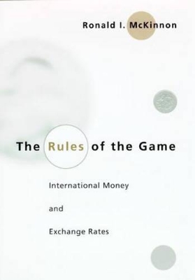 Rules of the Game by Ronald I. McKinnon