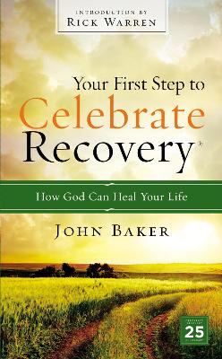 Your First Step to Celebrate Recovery by John Baker