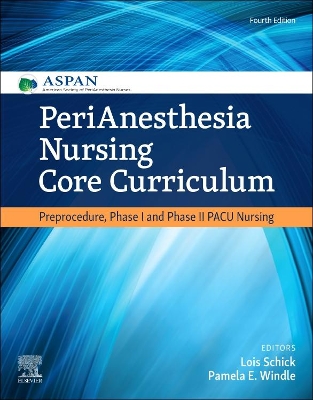 PeriAnesthesia Nursing Core Curriculum: Preprocedure, Phase I and Phase II PACU Nursing book