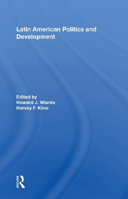 Latin American Politics And Development, Fifth Edition book