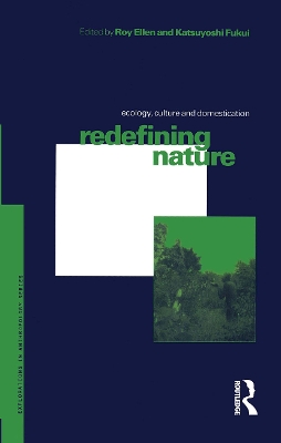 Redefining Nature: Ecology, Culture and Domestication book