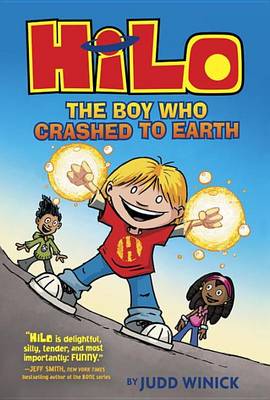 Hilo Book 1: The Boy Who Crashed to Earth by Judd Winick