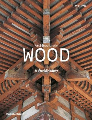 Architecture in Wood by Will Pryce