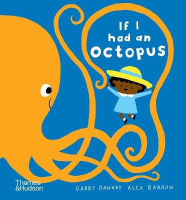 If I had an octopus by Gabby Dawnay