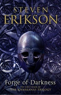 Forge of Darkness The Kharkanas Trilogy 1 by Steven Erikson