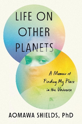 Life on Other Planets: A Memoir of Finding My Place in the Universe book