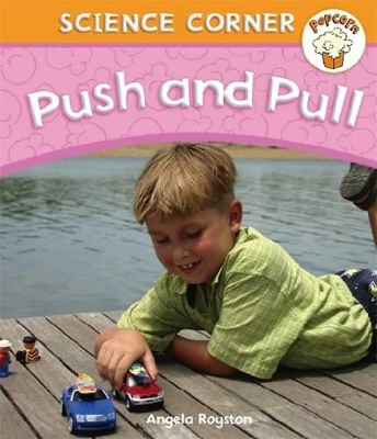 Push and Pull by Angela Royston