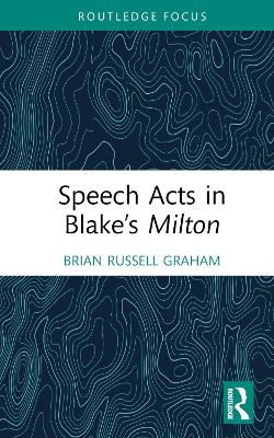 Speech Acts in Blake’s Milton book