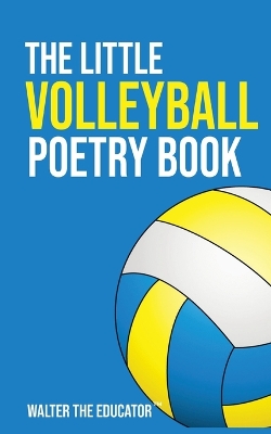 The Little Volleyball Poetry Book book