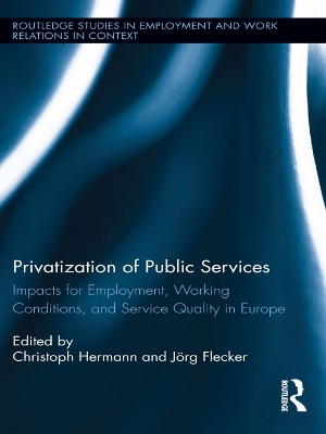 Privatization of Public Services: Impacts for Employment, Working Conditions, and Service Quality in Europe by Christoph Hermann