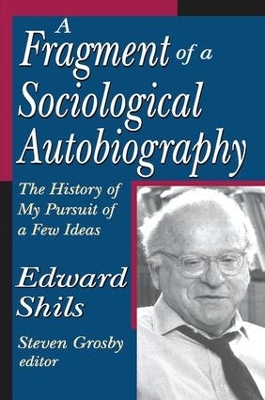 A Fragment of a Sociological Autobiography by Edward Shils