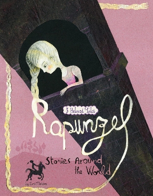 Rapunzel Stories Around the World by Cari Meister