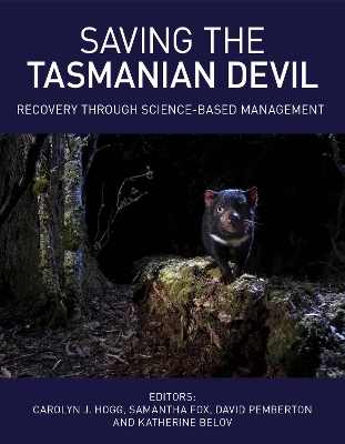 Saving the Tasmanian Devil: Recovery through Science-based Management book